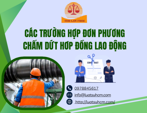 Các trường hợp đơn phương chấm dứt hơp đồng lao động