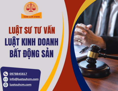 Tư vấn luật kinh doanh bất động sản