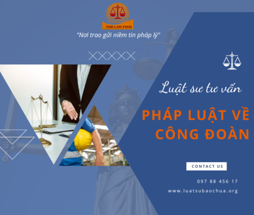 Luật sư tư vấn pháp luật về công đoàn