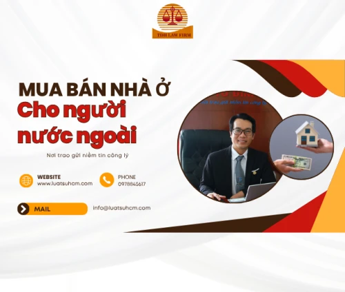 Luật sư tư vấn mua bán nhà ở cho người nước ngoài