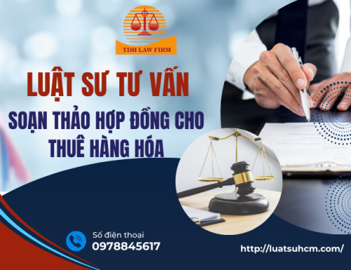 Tư vấn soạn thảo Hợp đồng cho thuê hàng hóa