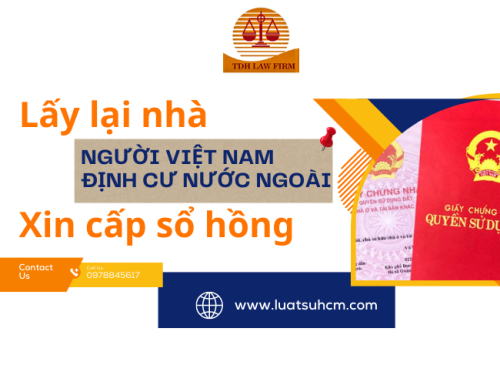 Thủ tục lấy lại nhà và xin cấp sổ hồng cho người Việt Nam định cư ở nước ngoài