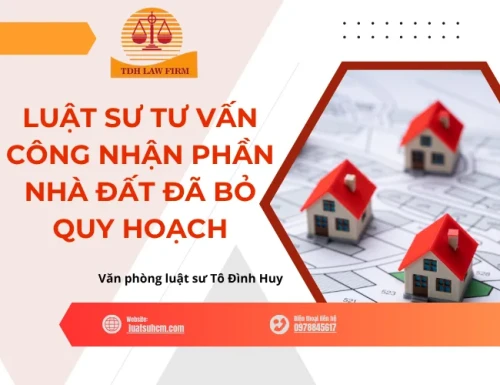 Luật sư tư vấn công nhận phần nhà đất đã bỏ quy hoạch