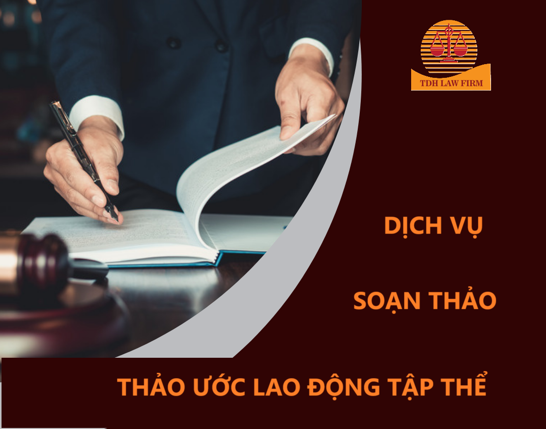 Dịch vụ soạn thảo thỏa ước lao động tập thể