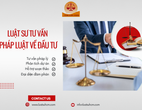 LUẬT SƯ TƯ VẤN ĐẦU TƯ GIỎI – ĐỐI TÁC CHO DOANH NGHIỆP FDI