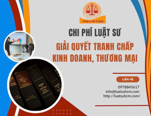 Phí luật sư giải quyết tranh chấp kinh doanh, thương mại