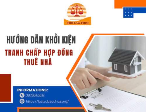 Khởi kiện tranh chấp hợp đồng thuê nhà, hướng dẫn chi tiết
