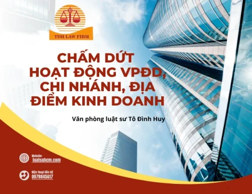 Thủ tục chấm dứt hoạt động VPĐD, chi nhánh, địa điểm kinh doanh