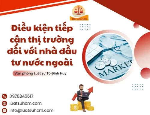 Tư vấn điều kiện tiếp cận thị trường với nhà đầu tư nước ngoài