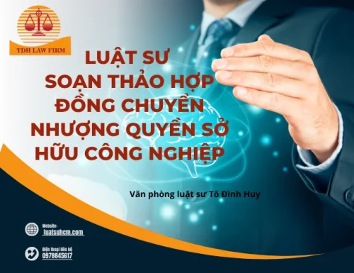 Luật sư soạn thảo hợp đồng chuyển nhượng quyền sở hữu công nghiệp