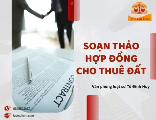 Dịch vụ Tư vấn soạn thảo Hợp đồng cho thuê đất