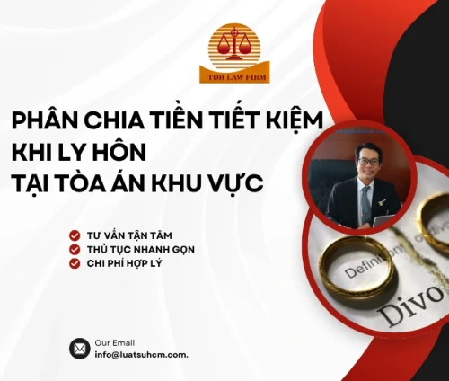 Tư vấn khởi kiện phân chia tiền tiết kiệm khi ly hôn tại Tòa án khu vực TPHCM