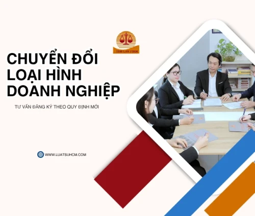 Tư vấn đăng ký chuyển đổi loại hình doanh nghiệp theo quy định mới nhất