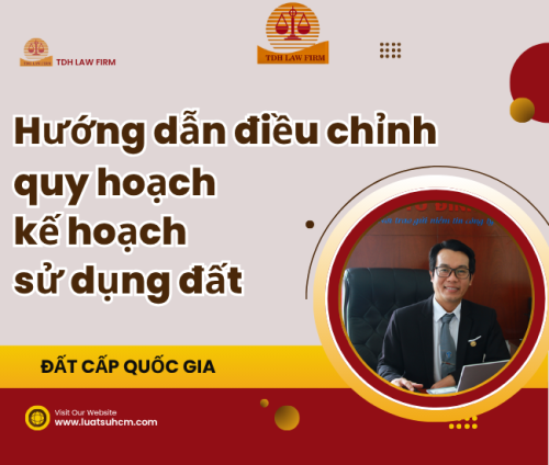 Hướng dẫn điều chỉnh quy hoạch, kế hoạch sử dụng đất quốc gia