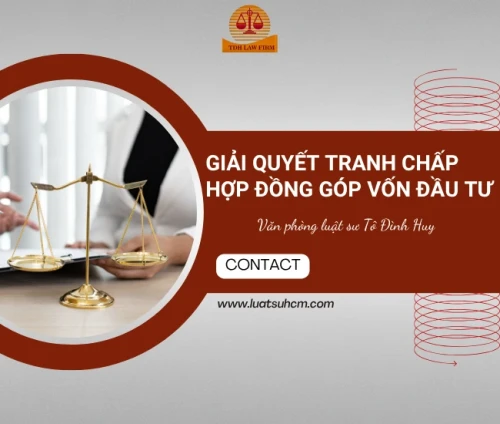 Tư vấn giải quyết hợp đồng góp vốn đầu tư tại Tòa án khu vực TP.HCM