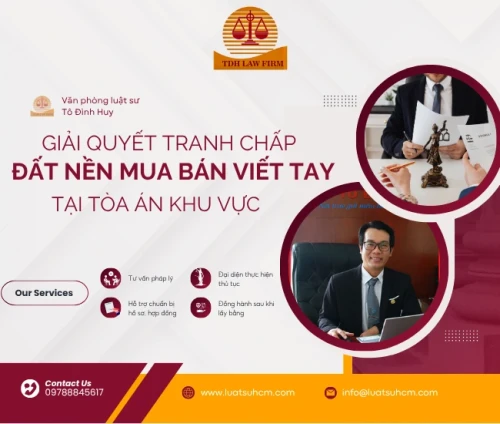 Giải quyết tranh chấp đất nền mua bán viết tay tại Tòa án khu vực TPHCM