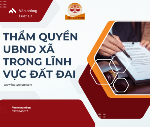 Tổng hợp thẩm quyền của UBND cấp xã trong lĩnh vực đất đai theo Nghị định 151/2025