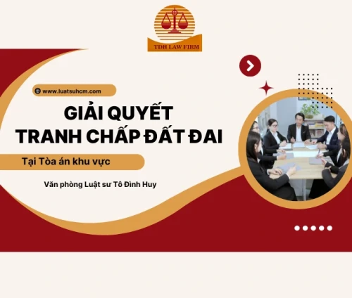 Tư vấn giải quyết tranh chấp đất đai tại Tòa án nhân dân khu vực