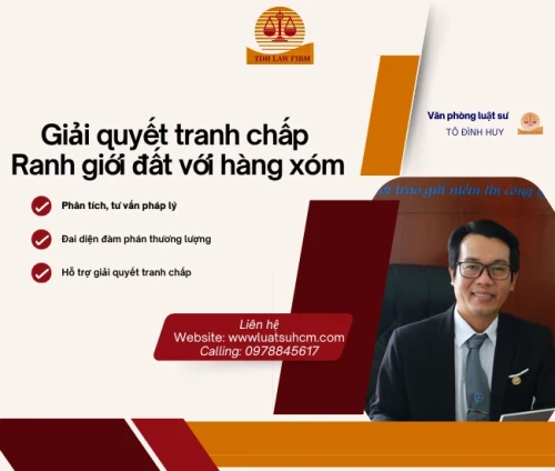 Luật sư tư vấn giải quyết tranh chấp ranh giới đất với hàng xóm tại Tòa án khu vực TP. HCM