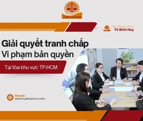 Tư vấn giải quyết tranh chấp vi phạm bản quyền tại tòa án khu vực Tp. HCM