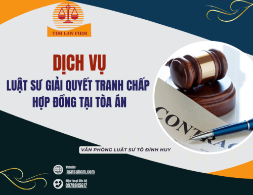 Dịch vụ Luật sư giải quyết tranh chấp hợp đồng tại Tòa án