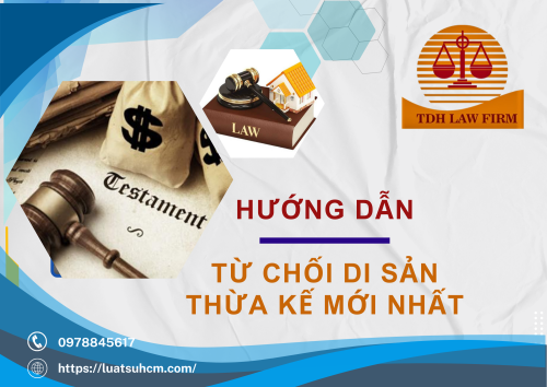 Hướng dẫn từ chối di sản thừa kế mới nhất