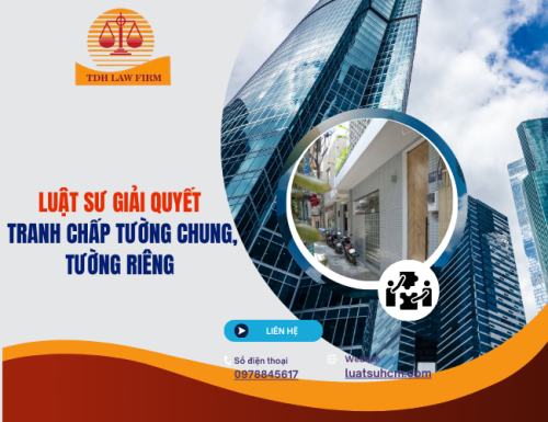 Luật sư giải quyết tranh chấp tường chung, tường riêng