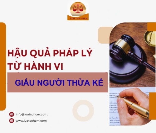 Giấu người thừa kế, hậu quả pháp lý như thế nào