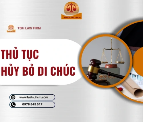 Hướng dẫn thủ tục hủy bỏ di chúc kèm biểu mẫu
