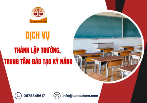 Dịch vụ thành lập trường, trung tâm đào tạo kỹ năng