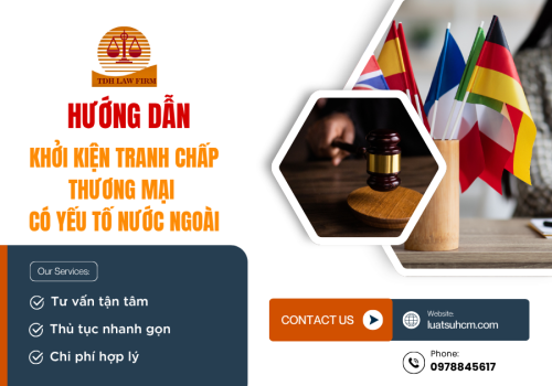 Hướng dẫn khởi kiện tranh chấp thương mại có yếu tố nước ngoài