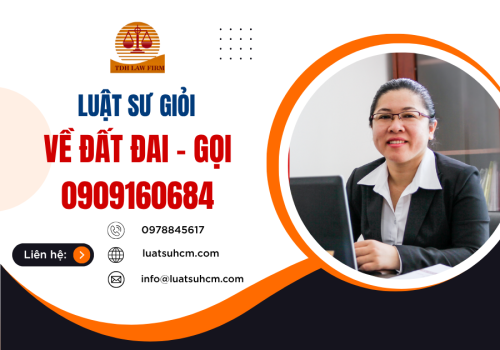 Luật sư giỏi về đất đai  - tiêu chí đánh giá và lựa chọn