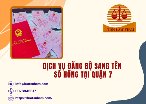Dịch vụ đăng bộ sang tên sổ hồng tại quận 7