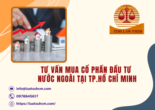 Tư vấn mua cổ phần đầu tư nước ngoài tại Tp.Hồ Chí Minh