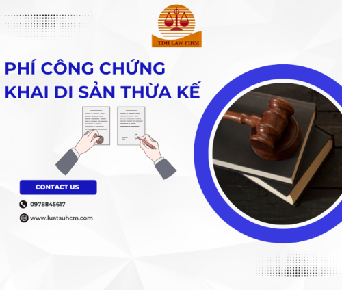 Phí công chứng khai di sản thừa kế mới nhất