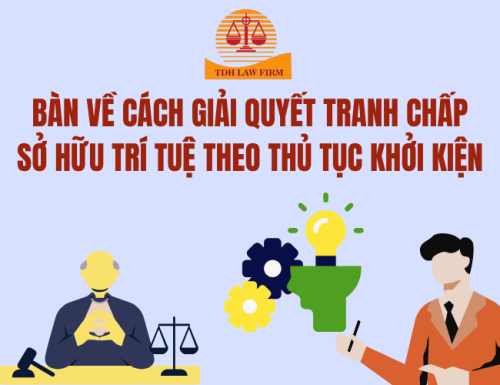 Bàn về cách giải quyết tranh chấp sở hữu trí tuệ theo thủ tục khởi kiện