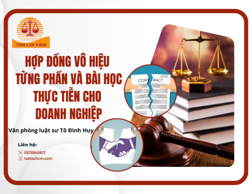 Hợp đồng vô hiệu từng phần và bài học thực tiễn cho doanh nghiệp