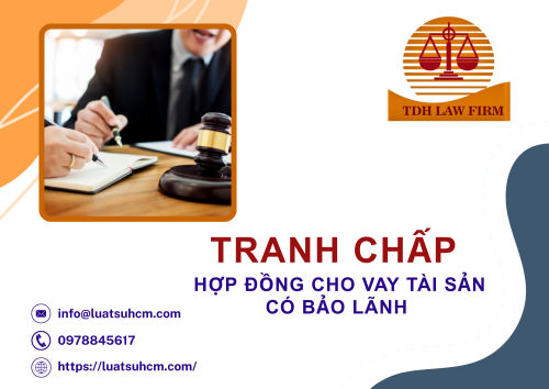 Tranh chấp Hợp đồng cho vay tài sản có bảo lãnh