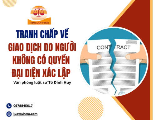 Tranh chấp về giao dịch do người không có quyền đại diện xác lập