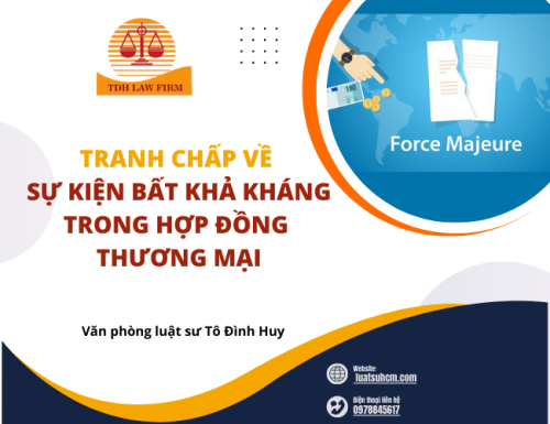 Tranh chấp về sự kiện bất khả kháng trong hợp đồng thương mại