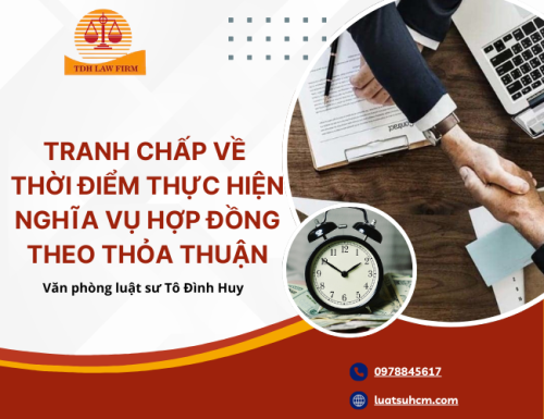 Tranh chấp về thời điểm thực hiện nghĩa vụ hợp đồng theo thỏa thuận