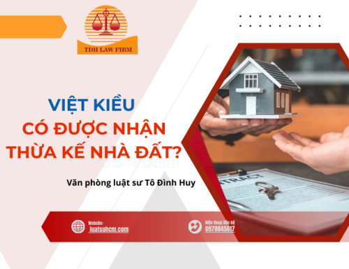 Việt kiều có được nhận thừa kế nhà đất?