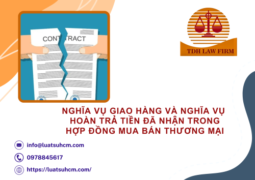 Nghĩa vụ giao hàng và nghĩa vụ hoàn trả tiền đã nhận trong hợp đồng mua bán