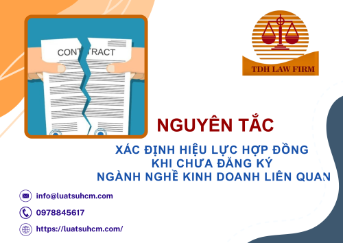 Nguyên tắc xác định hiệu lực hợp đồng khi chưa đăng ký ngành nghề kinh doanh liên quan