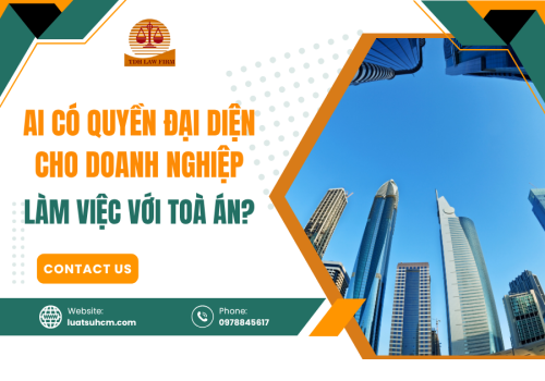 Ai là người có quyền đại diện cho doanh nghiệp làm việc với Toà án