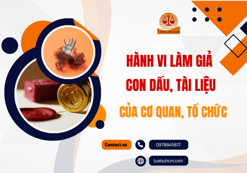 Hành vi làm giả con dấu, tài liệu của cơ quan, tổ chức
