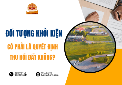 Quyết định thu hồi đất có phải là đối tượng khởi kiện không?
