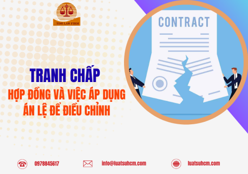 Tranh chấp hợp đồng và việc áp dụng án lệ để điều chỉnh