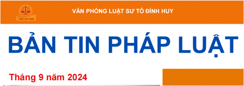 Bản tin pháp luật Tháng 9 năm 2024