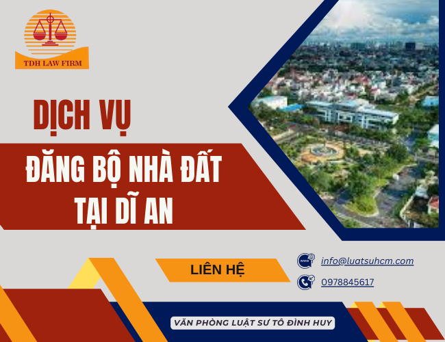 Dịch vụ đăng bộ nhà đất tại Dĩ An